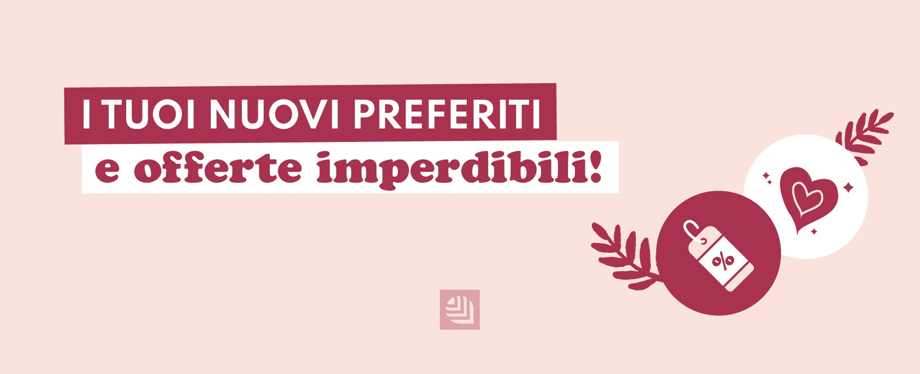 I tuoi nuovi preferiti e offerte imperdibili!